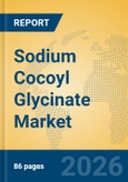 Sodium Cocoyl Glycinate Market Insights, Analysis and Forecast 2026-2031- Product Image