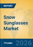 Snow Sunglasses Market Insights, Analysis and Forecast 2026-2031- Product Image