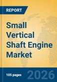 Small Vertical Shaft Engine Market Insights, Analysis 2026-2031: Trends, Key Players, and Electrification Impacts- Product Image