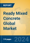Ready Mixed Concrete Global Market Insights 2024, Analysis and Forecast to 2029, by Manufacturers, Regions, Technology, Application- Product Image