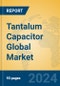 Tantalum Capacitor Global Market Insights 2024, Analysis and Forecast to 2029, by Manufacturers, Regions, Technology, Application - Product Thumbnail Image