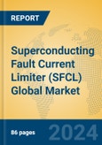 Superconducting Fault Current Limiter (SFCL) Global Market Insights 2024, Analysis and Forecast to 2029, by Manufacturers, Regions, Technology, Application, Product Type- Product Image