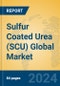 Sulfur Coated Urea (SCU) Global Market Insights 2024, Analysis and Forecast to 2029, by Manufacturers, Regions, Technology, Application, Product Type - Product Image