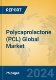 Polycaprolactone (PCL) Global Market Insights 2024, Analysis and Forecast to 2029, by Manufacturers, Regions, Technology, Application- Product Image