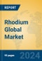 Rhodium Global Market Insights 2024, Analysis and Forecast to 2029, by Manufacturers, Regions, Technology, Application, Product Type - Product Image
