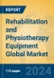 Rehabilitation and Physiotherapy Equipment Global Market Insights 2024, Analysis and Forecast to 2029, by Manufacturers, Regions, Technology, Application - Product Image