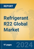 Refrigerant R22 Global Market Insights 2024, Analysis and Forecast to 2029, by Manufacturers, Regions, Technology, Application- Product Image