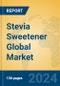 Stevia Sweetener Global Market Insights 2024, Analysis and Forecast to 2029, by Manufacturers, Regions, Technology, Application - Product Image