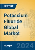 Potassium Fluoride Global Market Insights 2024, Analysis and Forecast to 2029, by Manufacturers, Regions, Technology, Application, Product Type- Product Image