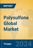 Polysulfone Global Market Insights 2024, Analysis and Forecast to 2029, by Manufacturers, Regions, Technology, Application- Product Image