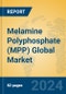Melamine Polyphosphate (MPP) Global Market Insights 2024, Analysis and Forecast to 2029, by Manufacturers, Regions, Technology, Application - Product Thumbnail Image