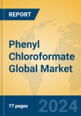 Phenyl Chloroformate Global Market Insights 2024, Analysis and Forecast to 2029, by Manufacturers, Regions, Technology, Application- Product Image