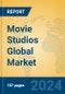Movie Studios Global Market Insights 2024, Analysis and Forecast to 2029, by Market Participants, Regions, Technology, Product Type - Product Image