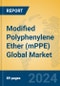 Modified Polyphenylene Ether (mPPE) Global Market Insights 2024, Analysis and Forecast to 2029, by Manufacturers, Regions, Technology, Application - Product Image