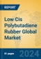 Low Cis Polybutadiene Rubber Global Market Insights 2024, Analysis and Forecast to 2029, by Manufacturers, Regions, Technology, Application - Product Image