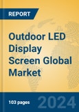 Outdoor LED Display Screen Global Market Insights 2024, Analysis and Forecast to 2029, by Manufacturers, Regions, Technology, Application, Product Type- Product Image