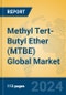 Methyl Tert-Butyl Ether (MTBE) Global Market Insights 2024, Analysis and Forecast to 2029, by Manufacturers, Regions, Technology, Application - Product Image