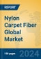 Nylon Carpet Fiber Global Market Insights 2024, Analysis and Forecast to 2029, by Manufacturers, Regions, Technology, Application, Product Type - Product Image