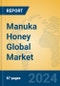 Manuka Honey Global Market Insights 2024, Analysis and Forecast to 2029, by Manufacturers, Regions, Technology, Application - Product Thumbnail Image