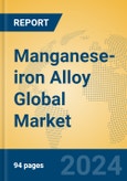 Manganese-iron Alloy Global Market Insights 2024, Analysis and Forecast to 2029, by Manufacturers, Regions, Technology, Application, Product Type- Product Image