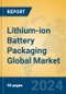 Lithium-ion Battery Packaging Global Market Insights 2024, Analysis and Forecast to 2029, by Market Participants, Regions, Technology, Application, Product Type - Product Thumbnail Image