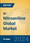o-Nitroaniline Global Market Insights 2024, Analysis and Forecast to 2029, by Manufacturers, Regions, Technology, Application - Product Image