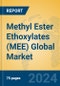 Methyl Ester Ethoxylates (MEE) Global Market Insights 2024, Analysis and Forecast to 2029, by Manufacturers, Regions, Technology, Application - Product Image