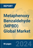 Metaphenoxy Benzaldehyde (MPBD) Global Market Insights 2024, Analysis and Forecast to 2029, by Manufacturers, Regions, Technology, Application- Product Image