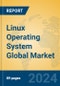 Linux Operating System Global Market Insights 2024, Analysis and Forecast to 2029, by Market Participants, Regions, Technology, Application, Product Type - Product Image