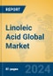Linoleic Acid Global Market Insights 2024, Analysis and Forecast to 2029, by Manufacturers, Regions, Technology, Application - Product Image