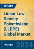 Linear Low Density Polyethylene (LLDPE) Global Market Insights 2024, Analysis and Forecast to 2029, by Manufacturers, Regions, Technology, Application, Product Type- Product Image