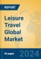 Leisure Travel Global Market Insights 2024, Analysis and Forecast to 2029, by Market Participants, Regions, Technology, Application, Product Type - Product Image