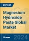 Magnesium Hydroxide Paste Global Market Insights 2024, Analysis and Forecast to 2029, by Manufacturers, Regions, Technology, Application - Product Image
