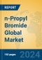 n-Propyl Bromide Global Market Insights 2024, Analysis and Forecast to 2029, by Manufacturers, Regions, Technology, Application - Product Image