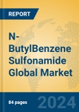 N-ButylBenzene Sulfonamide Global Market Insights 2024, Analysis and Forecast to 2029, by Manufacturers, Regions, Technology, Application- Product Image