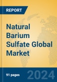 Natural Barium Sulfate Global Market Insights 2024, Analysis and Forecast to 2029, by Manufacturers, Regions, Technology, Application- Product Image