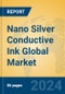 Nano Silver Conductive Ink Global Market Insights 2024, Analysis and Forecast to 2029, by Manufacturers, Regions, Technology, Application - Product Image