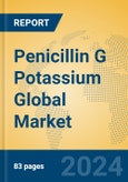 Penicillin G Potassium Global Market Insights 2024, Analysis and Forecast to 2029, by Manufacturers, Regions, Technology, Application- Product Image