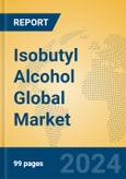 Isobutyl Alcohol Global Market Insights 2024, Analysis and Forecast to 2029, by Manufacturers, Regions, Technology, Application, Product Type- Product Image