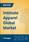 Intimate Apparel Global Market Insights 2024, Analysis and Forecast to 2029, by Manufacturers, Regions, Technology, Product Type - Product Thumbnail Image