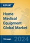 Home Medical Equipment Global Market Insights 2024, Analysis and Forecast to 2029, by Manufacturers, Regions, Technology, Application - Product Thumbnail Image