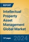 Intellectual Property Asset Management Global Market Insights 2024, Analysis and Forecast to 2029, by Market Participants, Regions, Technology, Product Type - Product Image