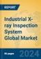Industrial X-ray Inspection System Global Market Insights 2024, Analysis and Forecast to 2029, by Manufacturers, Regions, Technology, Application - Product Image
