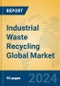 Industrial Waste Recycling Global Market Insights 2024, Analysis and Forecast to 2029, by Manufacturers, Regions, Technology, Application, Product Type - Product Image