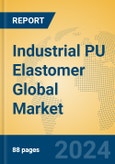 Industrial PU Elastomer Global Market Insights 2024, Analysis and Forecast to 2029, by Manufacturers, Regions, Technology, Application, Product Type- Product Image