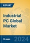 Industrial PC Global Market Insights 2024, Analysis and Forecast to 2029, by Manufacturers, Regions, Technology, Application - Product Image