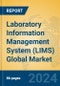 Laboratory Information Management System (LIMS) Global Market Insights 2024, Analysis and Forecast to 2029, by Market Participants, Regions, Technology, Application - Product Image