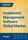 Investment Management Software Global Market Insights 2024, Analysis and Forecast to 2029, by Market Participants, Regions, Technology, Application, Product Type- Product Image
