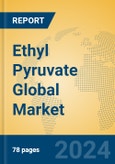 Ethyl Pyruvate Global Market Insights 2024, Analysis and Forecast to 2029, by Manufacturers, Regions, Technology, Application- Product Image
