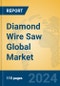 Diamond Wire Saw Global Market Insights 2024, Analysis and Forecast to 2029, by Manufacturers, Regions, Technology, Application, Product Type - Product Thumbnail Image